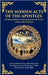 The Hidden Acts of the Apostles: Ancient Christian Texts That Reveal the True Adventures of the Apostles - What Was Left Out of the Bible (Deluxe Hard by Early Christian Scribes, Tim Zengerink