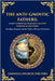 The Anti‐Gnostic Fathers: Tertullian, Irenaeus, and the Fight to Preserve Orthodoxy by Fathers, Various Church