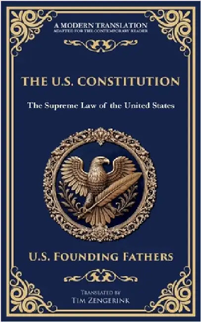 The U.S. Constitution: The Supreme Law of the United States (Deluxe Hardbound Edition) by Fathers, U. S. Founding