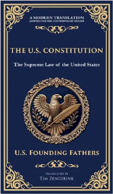 The U.S. Constitution: The Supreme Law of the United States (Deluxe Hardbound Edition) by Fathers, U. S. Founding