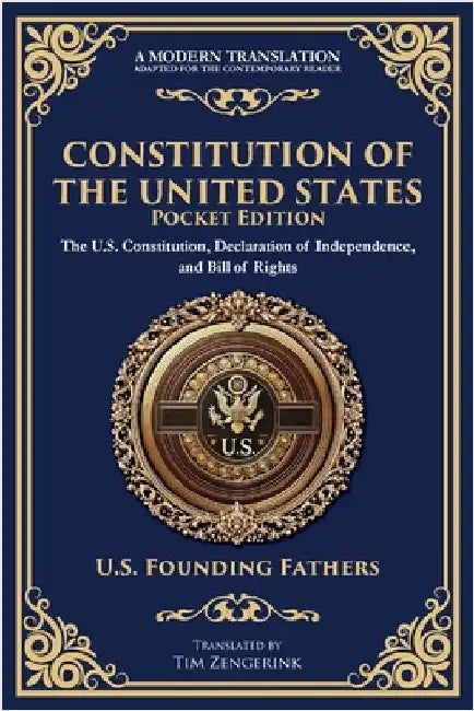 Constitution of the United States: The U.S. Constitution, Declaration of Independence, and Bill of Rights - Portable Edition by Founding Fathers, U. S.