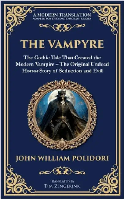 The Vampyre: The First Modern Vampire Story - A Chilling Gothic Horror Classic by Polidori, John William