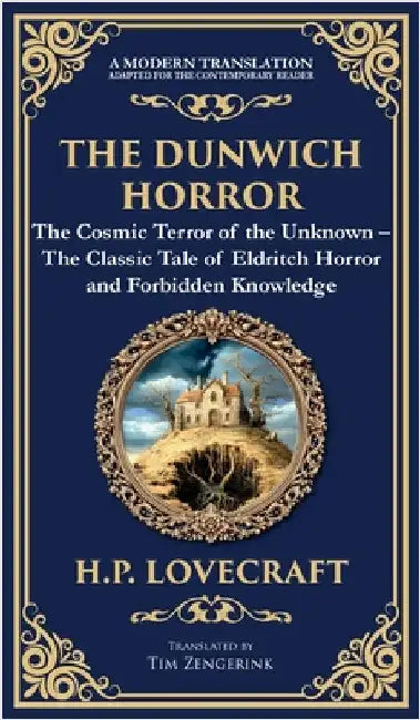 The Dunwich Horror: A Legendary Lovecraftian Cosmic Horror Tale - Eldritch Terror in a Small Town (Deluxe Hardbound Edition) by Lovecraft, H. P.