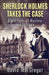 Sherlock Holmes Takes The Case: Eight Tales of Mystery and Intrigue by David MacGregor