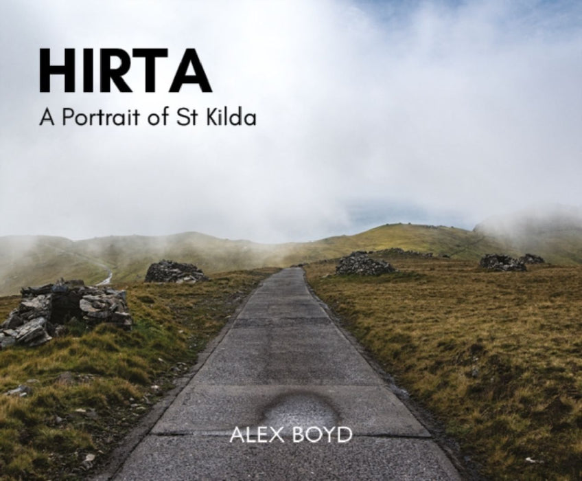 Hirta: A Portrait of St Kilda by Alex Boyd