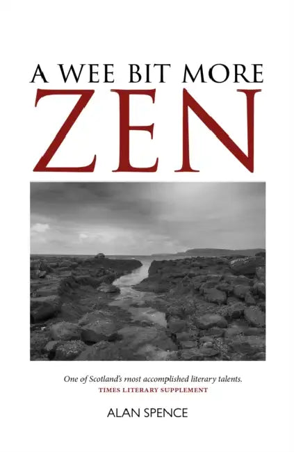 A Wee Bit Zen by Alan Spence