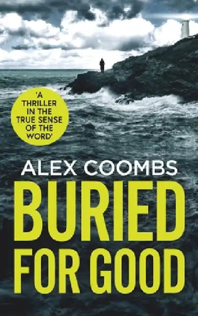 Buried For Good by Alex Coombs