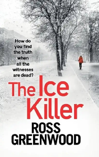The Ice Killer by Ross Greenwood
