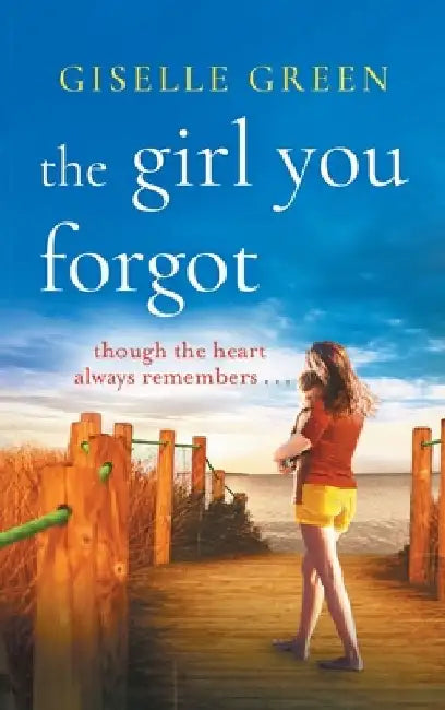 The Girl You Forgot by Giselle Green