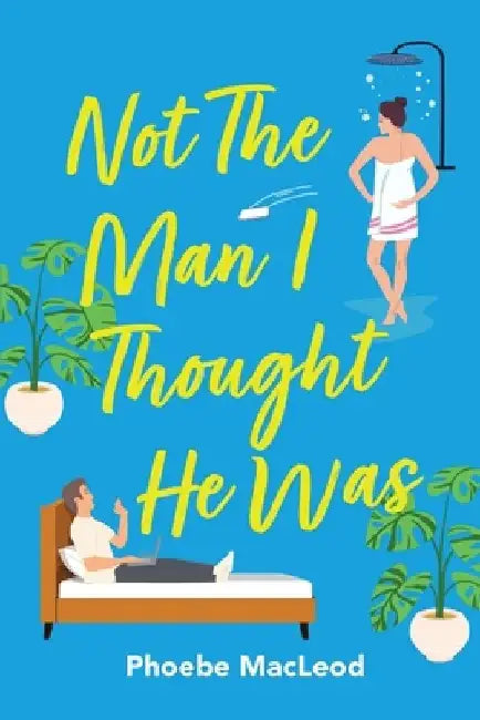 Not The Man I Thought He Was by Phoebe MacLeod