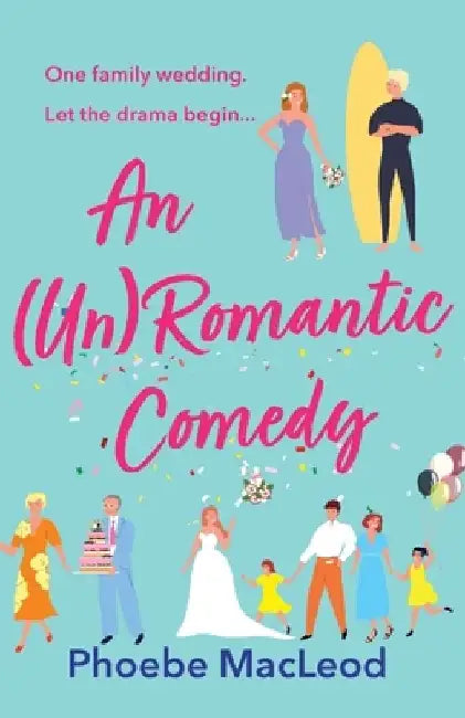 An (Un) Romantic Comedy by Phoebe MacLeod