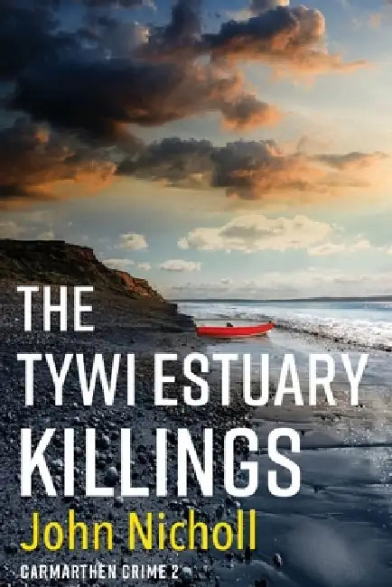 The Tywi Estuary Killings by John Nicholls