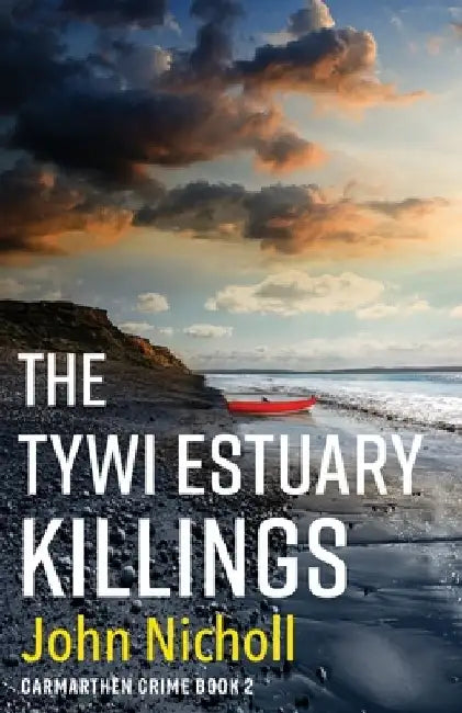 The Tywi Estuary Killings by John Nicholls