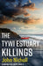 The Tywi Estuary Killings by John Nicholls