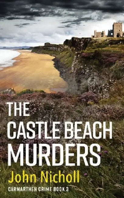 The Castle Beach Murders by John Nicholl