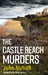 The Castle Beach Murders by John Nicholl
