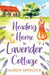 Heading Home to Lavender Cottage by Alison Sherlock