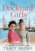 The Dockyard Girls by Tracey Baines