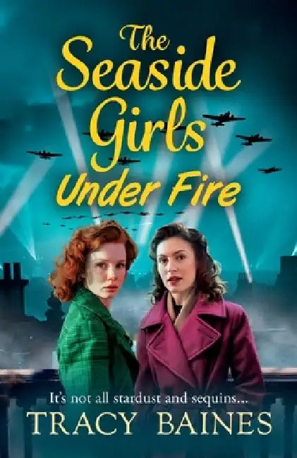 The Seaside Girls Under Fire by Tracy Baines