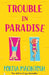 Trouble in Paradise by Portia Macintosh