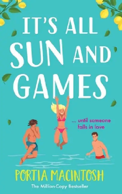It's All Sun and Games by Portia Macintosh