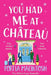 You Had Me at Chateau by Portia Macintosh