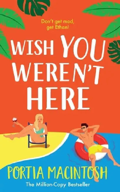Wish You Weren't Here by Portia Macintosh