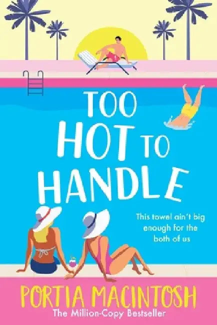 Too Hot to Handle by Portia Macintosh