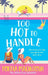 Too Hot to Handle by Portia Macintosh