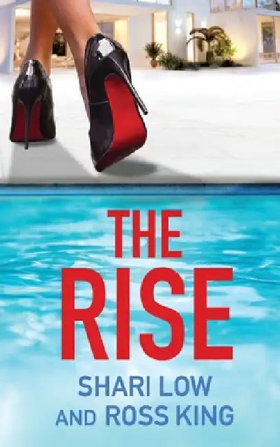 The Rise by Shari Low