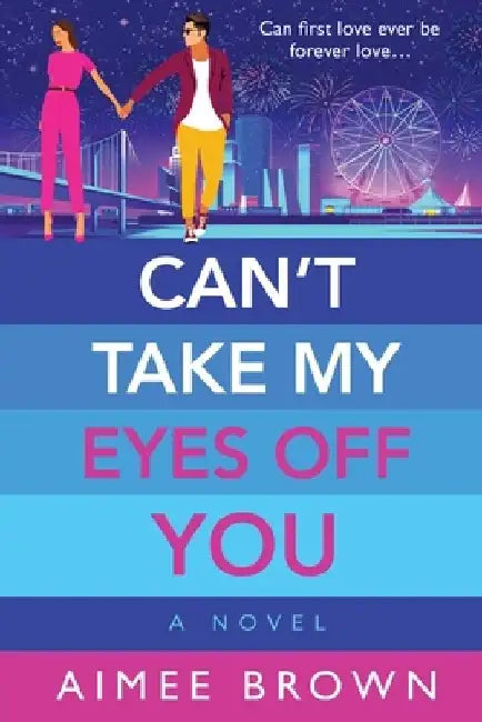 Can't Take My Eyes Off You by Aimee Brown