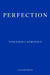 Perfection by Vincenzo Latronico