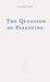 The Question of Palestine by Edward W. Said