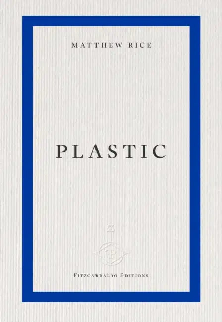 plastic by Matthew Rice