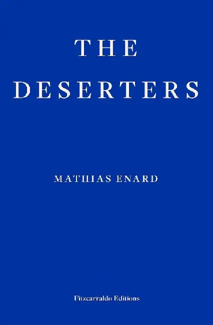 The Deserters by Mathias Enard