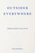 Outsider Everywhere: Witold Gombrowicz in Argentina by Mercedes Halfon, Rahul Bery
