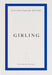 Girling by Eve Esfandiari-Denney
