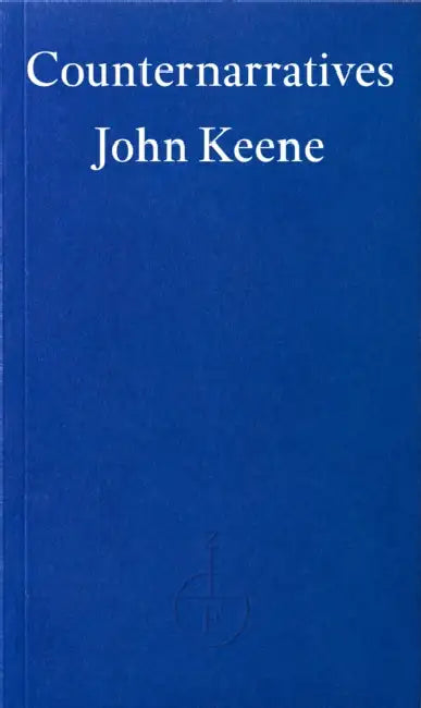 Counternarratives by John Keene