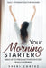 Daily Affirmations For Women: Your Morning Starter - Wake Up To Fresh Motivation Every Single Morning by Sheri Cortez