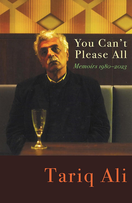 You Can't Please All: Memoirs 1980-2023