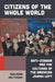Citizens of the Whole World: Anti-Zionism and the Cultures of the American Jewish Left by Benjamin Balthaser