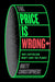 The Price Is Wrong: Why Capitalism Won't Save the Planet by Brett Christophers