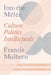 Into the Melée: Selected Essays by Francis Mulhern