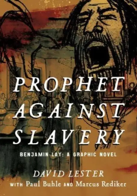 Prophet against Slavery by David Lester