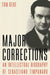 Major Corrections: An Intellectual Biography of Sebastiano Timpanaro by Tom Geue