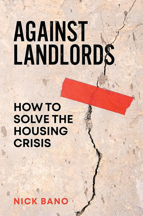 Against Landlords: How to Solve the Housing Crisis