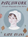 Patchwork: A Graphic Biography of Jane Austen by Kate Evans