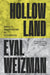 Hollow Land: Israel's Architecture of Occupation by Eyal Weizman