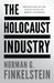 The Holocaust Industry: Reflections on the Exploitation of Jewish Suffering by Norman G. Finkelstein