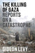 The Killing of Gaza: Reports from a Catastrophe by Gideon Levy
